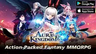 Aura Kingdom Android / iOS Gameplay First Look