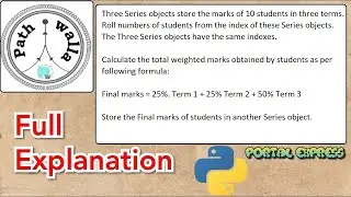 Three Series objects store the marks of 10 students in three terms.Roll numbers of students ...