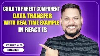 Child to Parent component data transfer in real time example | React JS Tutorial (full course) - #28