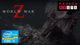World War Z Gameplay on i3 3220 and RX 570 4gb (Ultra Setting)
