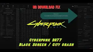 Cyberpunk2077 Black Screen and City crash 100% FIX - NO DOWNLOAD