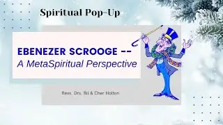 MetaSpiritual Perspective of Ebenezer Scrooge: Spiritual Popup