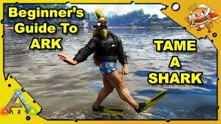 How To Tame A Shark And Start Exploring The Ocean! A Beginners Guide - Ark: Survival Evolved S4E31