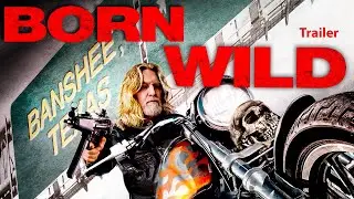 Born Wild Trailer