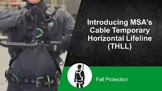 Introducing MSA's Cable Temporary Horizontal Lifeline (THLL)
