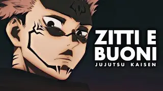 (AMV) Jujutsu Kaisen | Zitte E Buoni