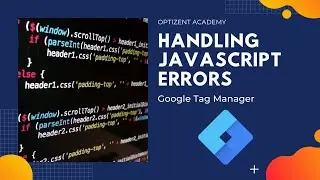 Error handling in Custom JavaScript Variable and Custom HTML Tag in Google Tag Manager - Try...Catch