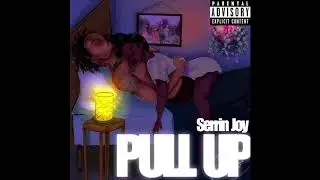 Pull Up - Serrin Joy (Official Audio)