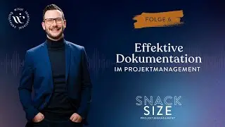 #6 Effektive Dokumentation im Projektmanagement