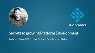 Secrets to growing platform development (Anthony Marnell, Trello)