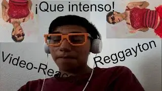 VideoReaccion: - Reggayton, La Perrucha -