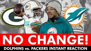 The Miami Dolphins NEVER CHANGE! Miami Dolphins vs. Green Bay Packers INSTANT REACTION