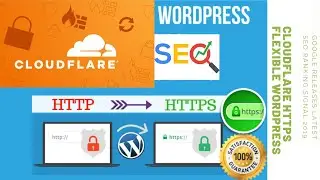 CloudFlare HTTPS Flexible Wordpress - Google Releases Latest SEO Ranking Signal 2019