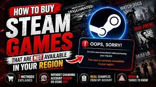 How to Buy Steam Games That Are Not Available in Your Region