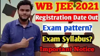 WBJEE 2021 REGISTRATION DATE|WBJEE 2021|WBJEE 2021 EXAM DATE|EXAM PATTERN|EXAM SYLLABUS