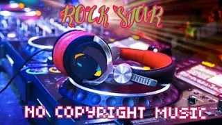 NON COPYRIGHTED MUSIC - ROCKSTAR REMIX LEGUE 2021