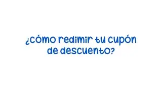 Aprende a redimir tu cupón de descuento 💸