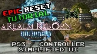 EpicReset - Tutorial - FFXIV simplify the PS3 / crossbar UI