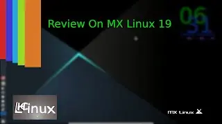 Review On MX Linux 19 : New Light form Debian
