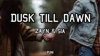 DUSK TILL DAWN-Zayn, Ft. Sia(Lyrics)
