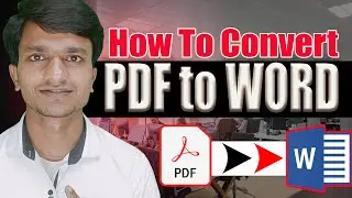 How to Convert PDF to Word (3 Easy Methods!) | Step-by-Step Guide 🔥