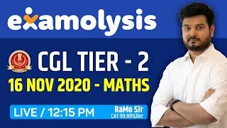 Examolysis | SSC CGL Tier 2 | 16 Nov 2020 Maths Paper by RaMo Sir