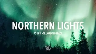 Foínix, Æj, Jordan Grace - Northern Lights