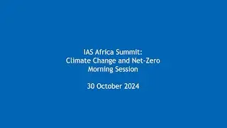 Africa Summit - Climate Change and Net-Zero - Morning Session