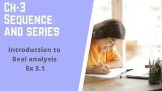 Excercise 3.1, Question 4 Introduction to real analysis chapter 3 sequence and series