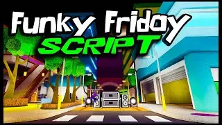 TOP | Funky Friday Script [2023] Very OP