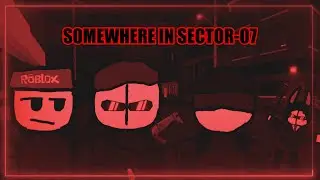 Somewhere in Sector-07 (Nexus Core Raid in Criminality) Pt.1
