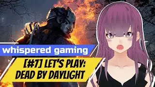 [#7] Let's Play: Dead by Daylight [Whispered Gaming]
