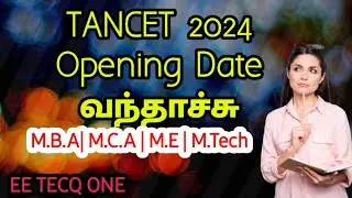 TANCET/ CEETA 2024- M.B.A || M.C.A|| M.E||M.TECH||M.ARCH Notification || EE TECQ ONE