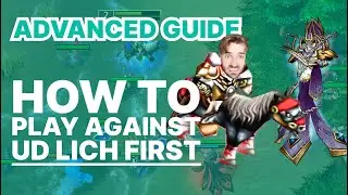 Advanced Guide: How to play against Lich first! | Warcraft 3 | Human | Tutorial