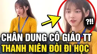 Xuất hiện CÔ GIÁO THỰC TẬP có nhan sắc khiến nhiều anh đòi BỎ LÀM ĐI HỌC | Tin 3 Phút