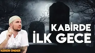 YOUR LIFE WILL CHANGE! - WHAT HAPPENS IN THE FIRST NIGHT UNDER THE GRAVE? / Kerem Önder
