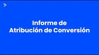 ActiveCampaign: Reporte Atribución de Conversión