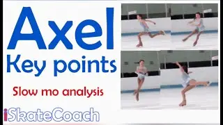 Slow motion Axel jump with key points and tips to help skaters