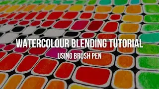 Watercolour Blending Tutorial using  Brush Pens