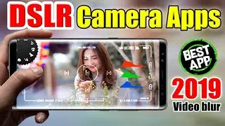 New DSLR Camera app for android 2019||dslr mobile camera apps For free