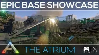 ARK - Epic Base Show Case - The Atrium