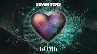 Seven Suns - LOML (Official Audio)