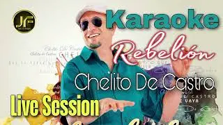 Chelito De Castro - Rebelión - Live Session ⭐ (Karaoke Instrumental) | Pista Musical 2025