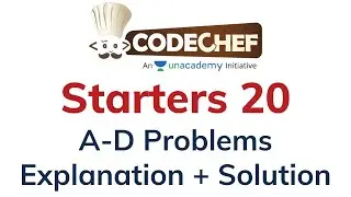 Problem A-D | Codechef Starters 20 Editorial | Solution with Explanation