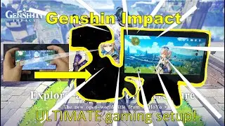 Genshin Impact on Android Mobile ULTIMATE gaming set up!