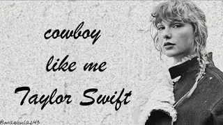 Taylor Swift - cowboy like me (Lyrics)