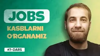 7-DARS | Jobs (INGLIZ TILIDA KASBLARNI O'RGANAMIZ)