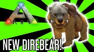 Direbear Update for ARK: Survival Evolved