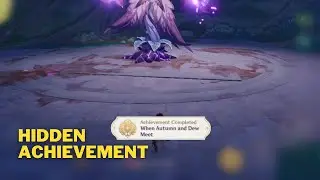 When Autumn and Dew Meet - Hidden Achievement | Genshin Impact 3.0