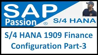 SAP S4 HANA Finance configuration Part-3 | End to End Configuration S4 HANA Finance | SAP FI Config
